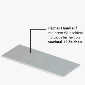 Handlaufschild aus Aluminium, max. 15 Zeichen Wunschtext, flacher Handlauf Handlaufschild aus Aluminium, max. 15 Zeichen Wunschtext, flacher Handlauf